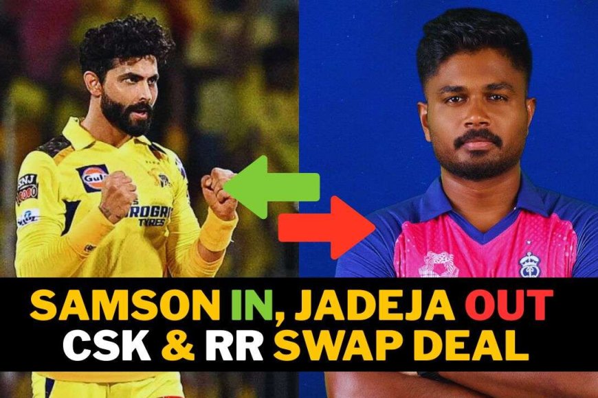 CSK & RR in Advanced Negotiations | {PC: X}