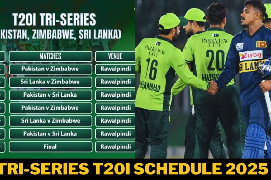 Tri-Nation T20I Series Pakistan Schedule 2025