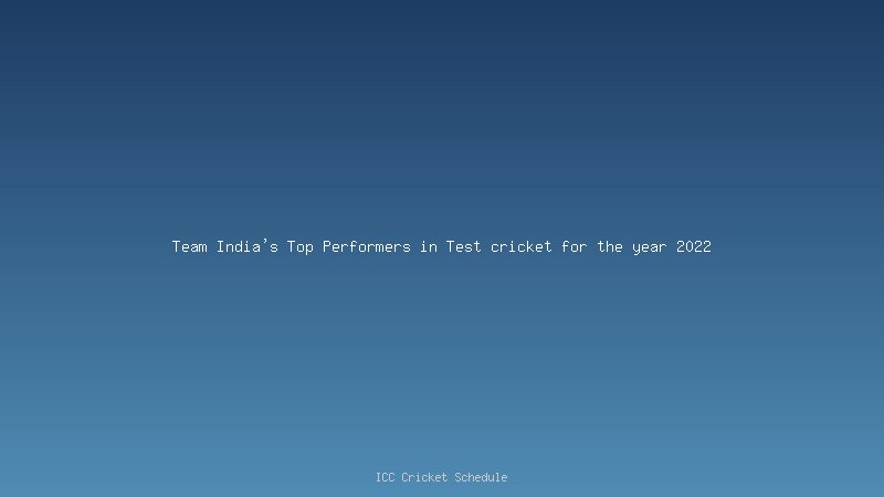 Team India's Top Performers in Test cricket for the year 2022 Rishabh Pant and Bumrah