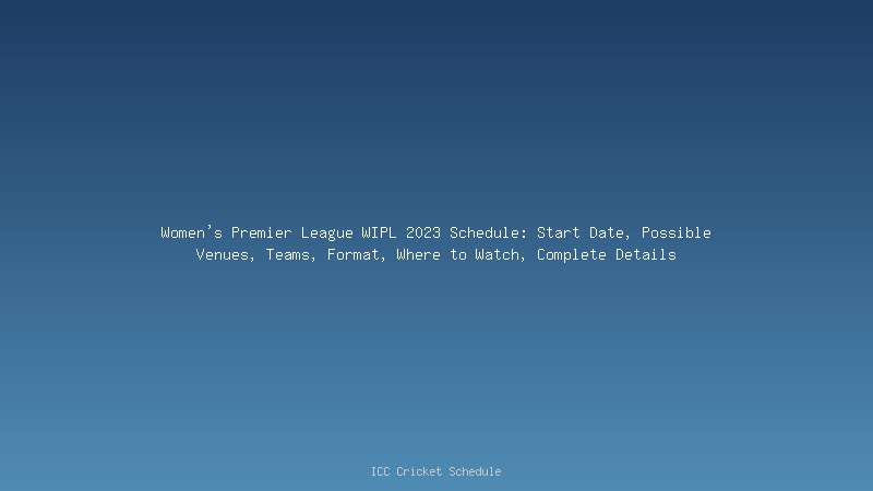 IPL 2022 Final Image - Women's Premier League 2023 Schedule