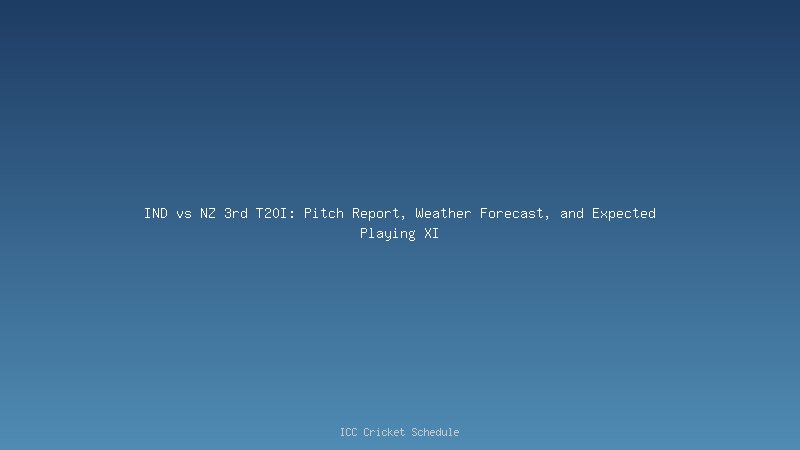 IND vs NZ 3rd T20I Weather forecast and pitch report for 3rd T20I | Who will win the 3rd T20I | India vs New Zealand