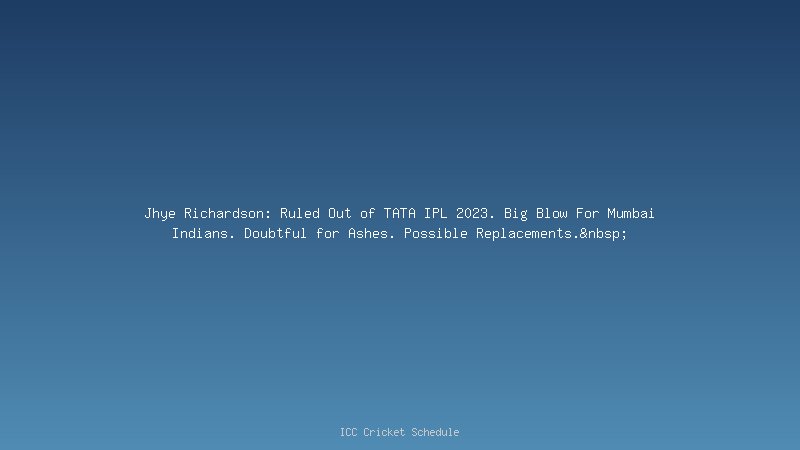 Replacement of Jhye Richardson