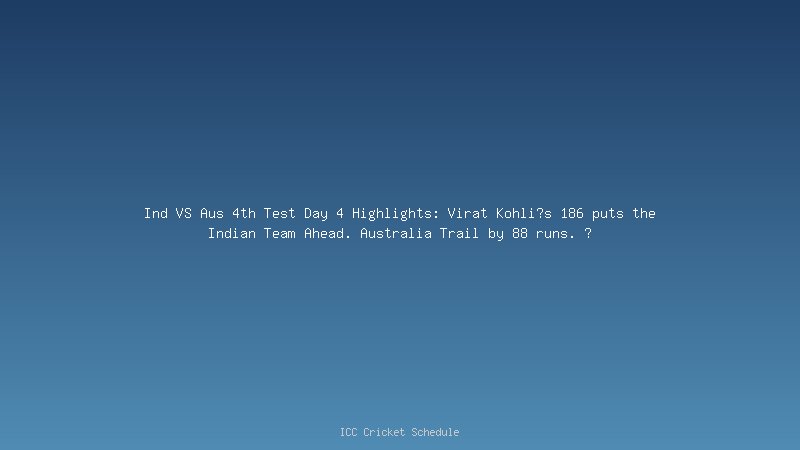 Ind VS Aus 4th Test Virat Kohli