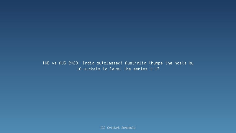 IND vs AUS 2023 