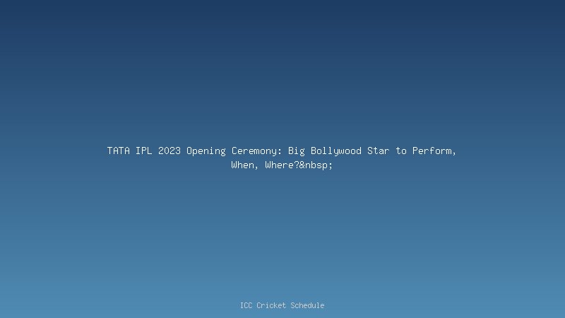 TATA IPL Opening Ceremony