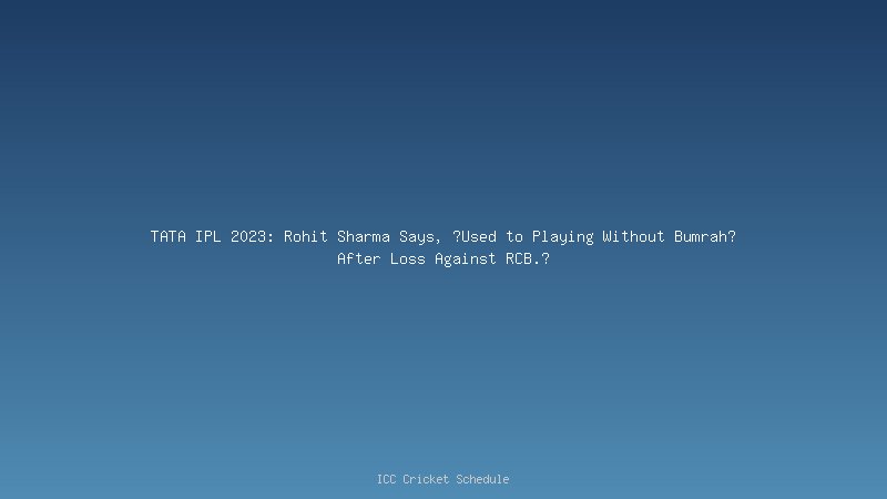 Jasprit Bumrah TATA IPL 2023