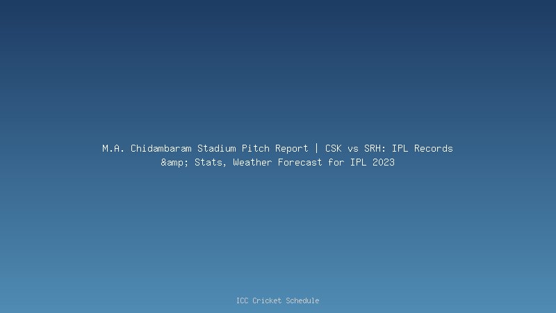 M.A. Chidambaram Stadium
