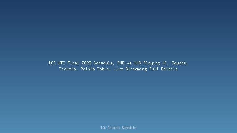 ICC WTC Final Qualification Scenario! Know, how can India qualify for the 2021-23 WTC final.
