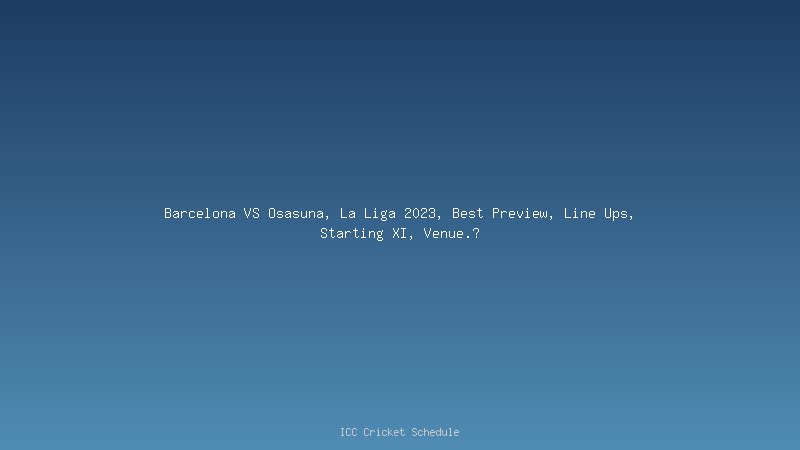 Ousmane Dembele Barcelona VS Osasuna