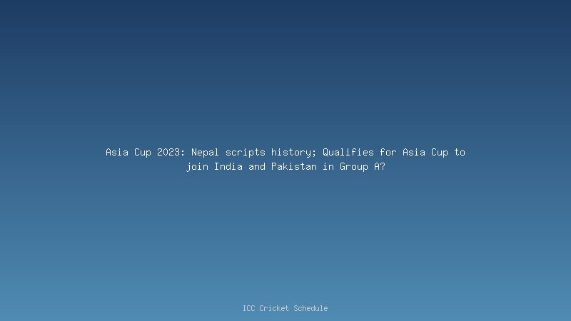 Asia Cup 2023 games for India to be held in UAE, rest of the tournament in Pakistan: Reports