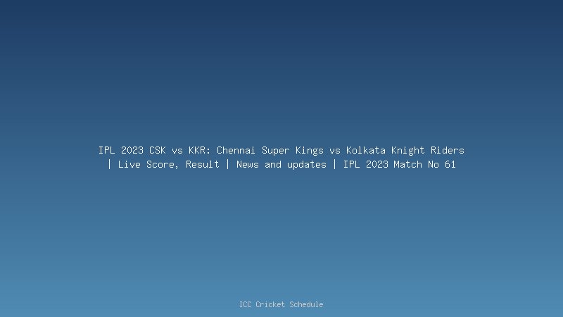 Kolkata Knight Riders (KKR) IPL 2021 Full Schedule, Fixtures, Games, Teams, Opponents