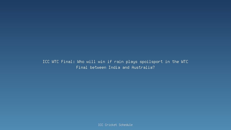 ICC WTC Final Qualification Scenario! Know, how can India qualify for the 2021-23 WTC final.