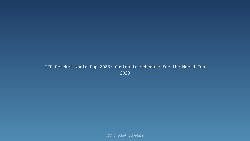 ICC ODI Ranking: Australia back on TOP Leaving India Behind ahead of ODI World Cup 2023