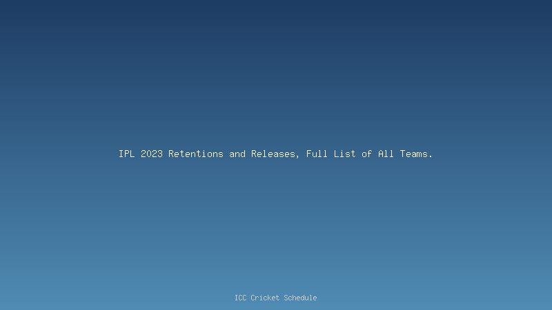 FULL RETENTIONS AND RELEASES LIST