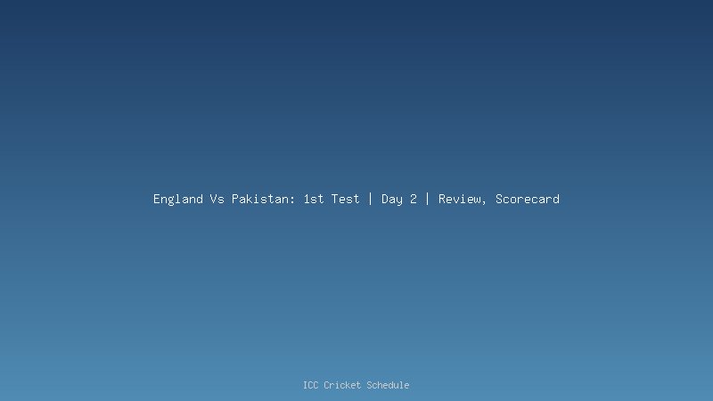 England vs Pakistan test 