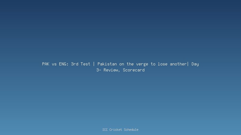 PAK vs ENG: 3rd Test | Pakistan on the verge to lose another